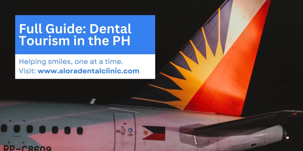 dental tourism in the philippines guide by alora dental clinic